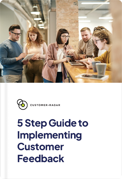 5 Step Guide to Implementing Customer-Feedback