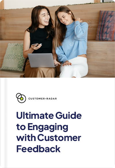 Ultimate Guide to Engaging with Customer-Feedback